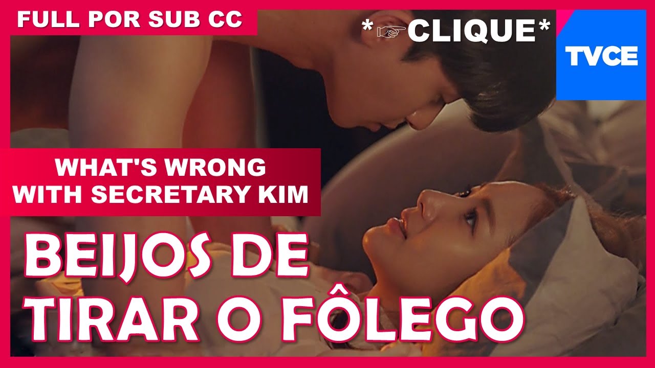 #OndaK | What's Wrong with Secretary Kim | Beijos de tirar o fôlego | Kdrama | Dorama Coreano