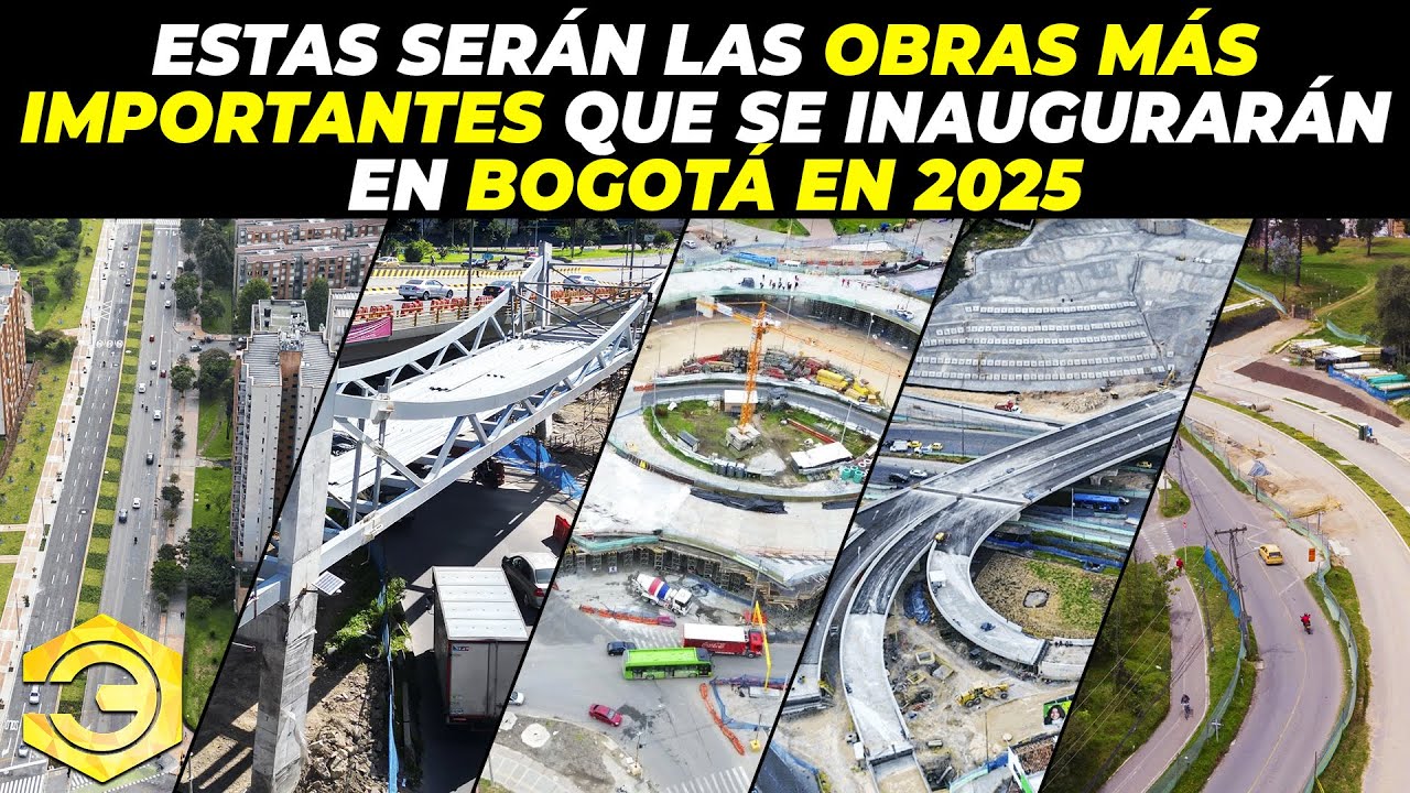 Estas Serán las Obras Más Importantes que se Inaugurarán en Bogotá en 2025