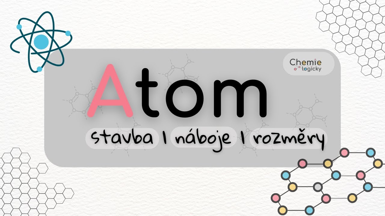 ATOM | stavba | náboje | rozměry