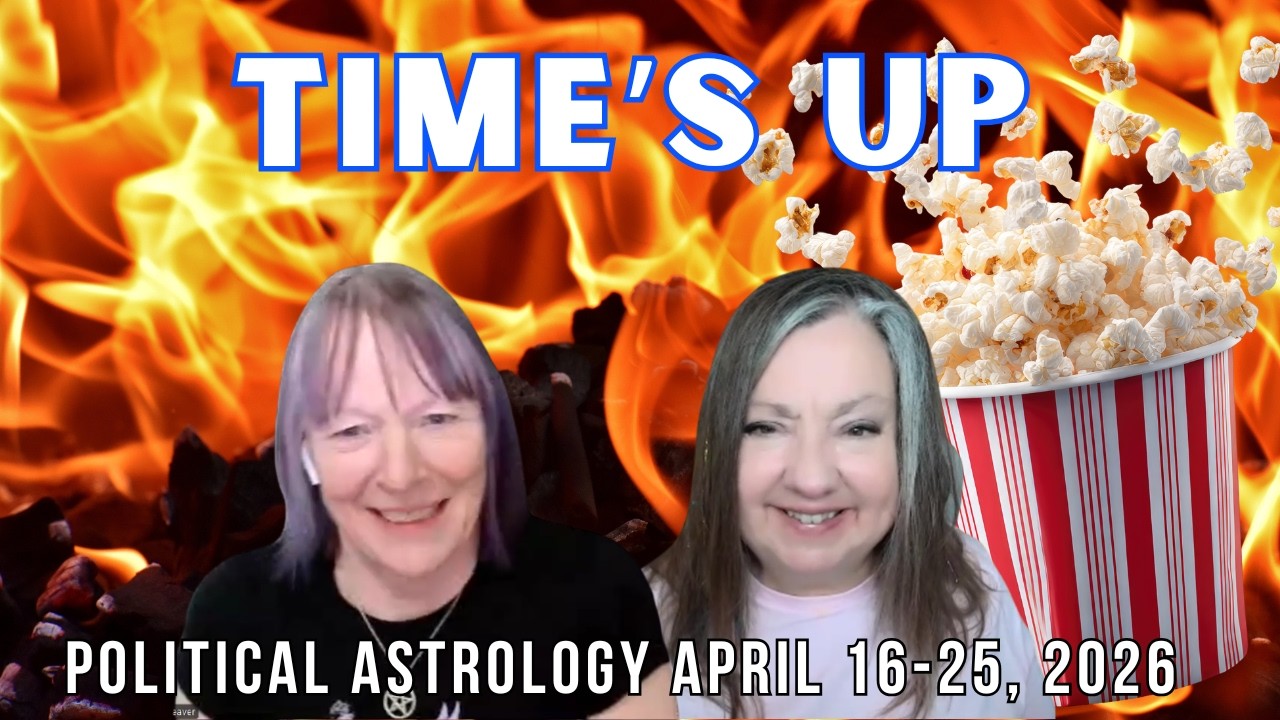 TIME'S UP: Political Astrology April 16 - 25, 2026 | Khanna & MTG; Pope Leo, JDV, US