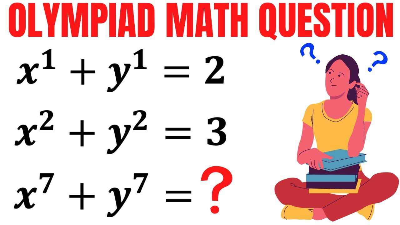 Olympiad Mathematics | Solve for (x^7)+(y^7) | Math Olympiad Preparation