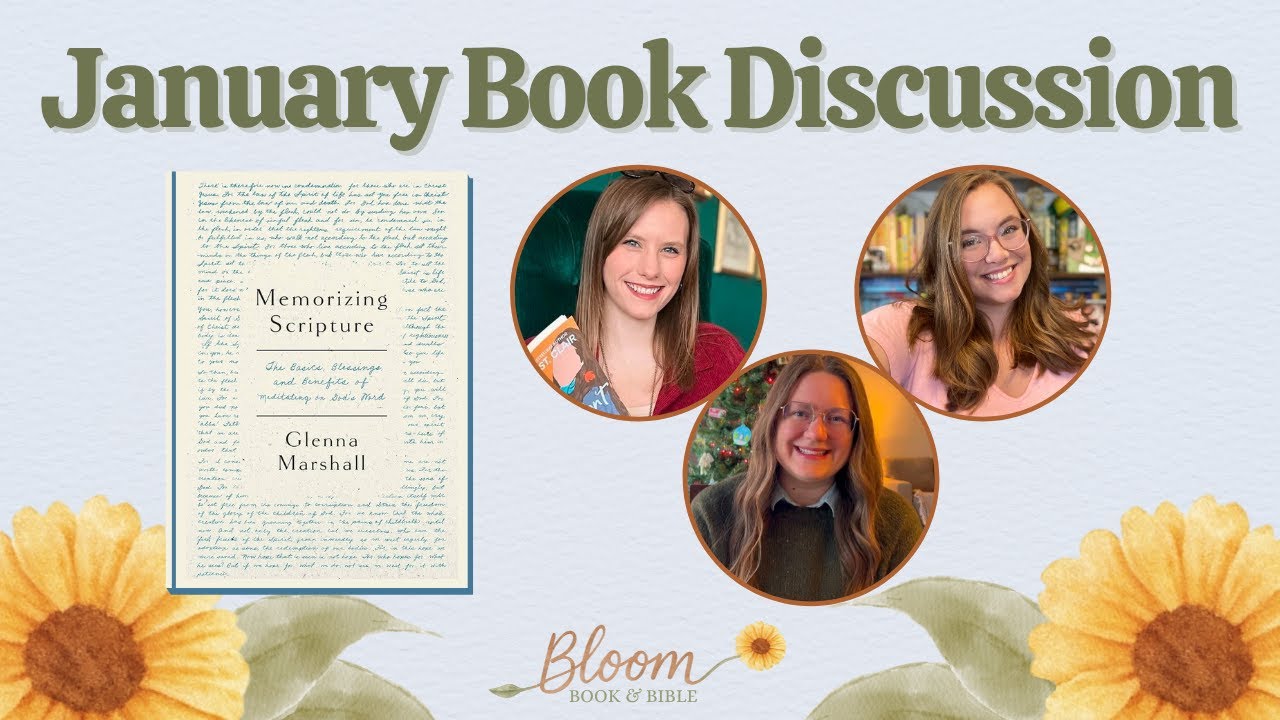 Bloom Book Discussion | Memorizing Scripture by Glenna Marshall