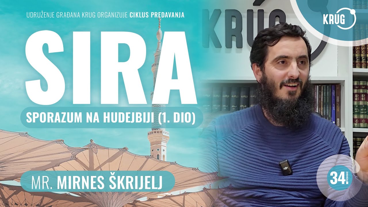 Sira 34. dio – Sporazum na Hudejbiji (1. dio) – mr. Mirnes Škrijelj
