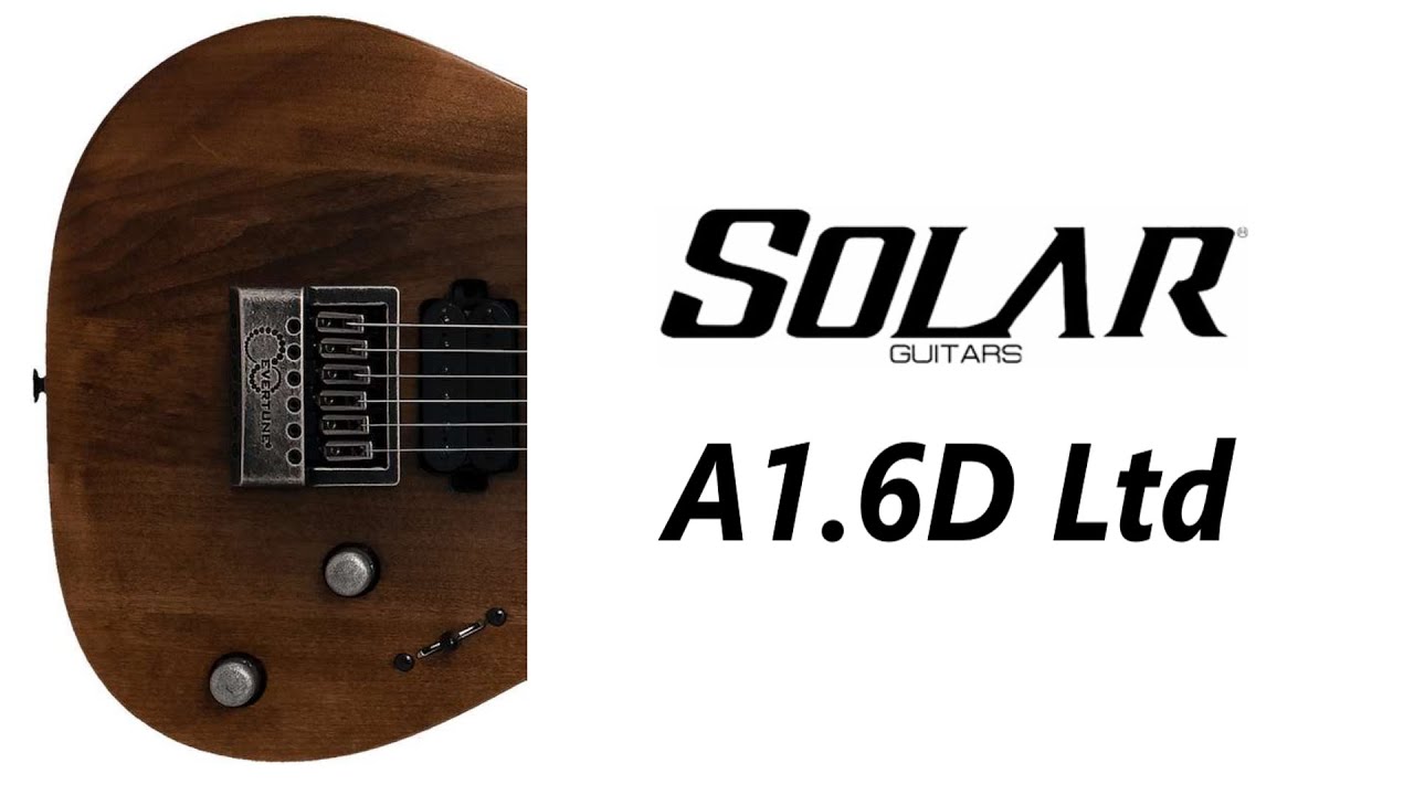 Solar A1 6D Ltd - surprisingly good guitar - Another Guitar Channel