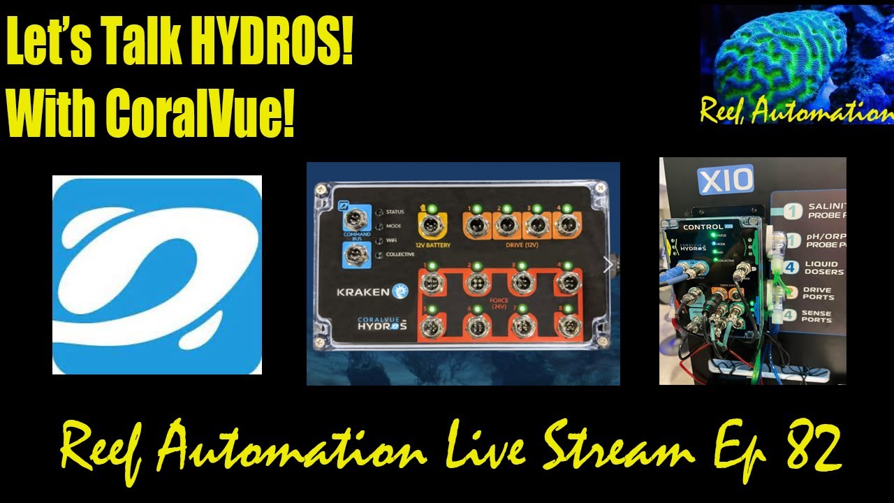 Reef Automation Live Stream Ep 82 - Let's Talk HYDROS With CoralVue!