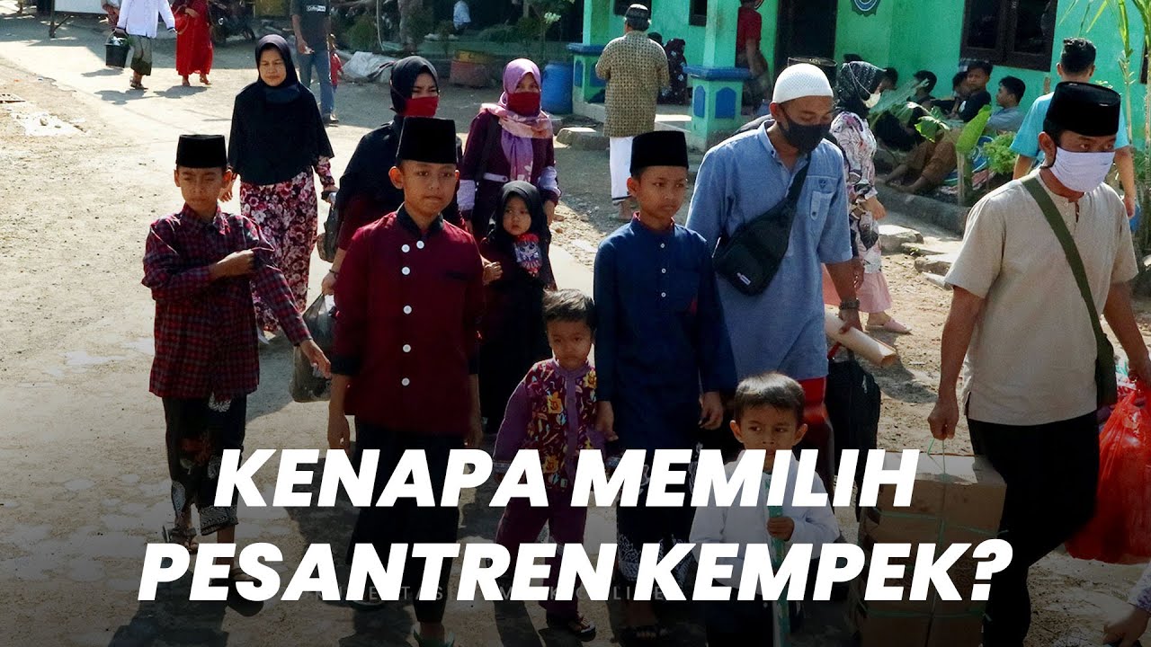 Kenapa Memilih Pondok Pesantren Kempek? (Part 2)