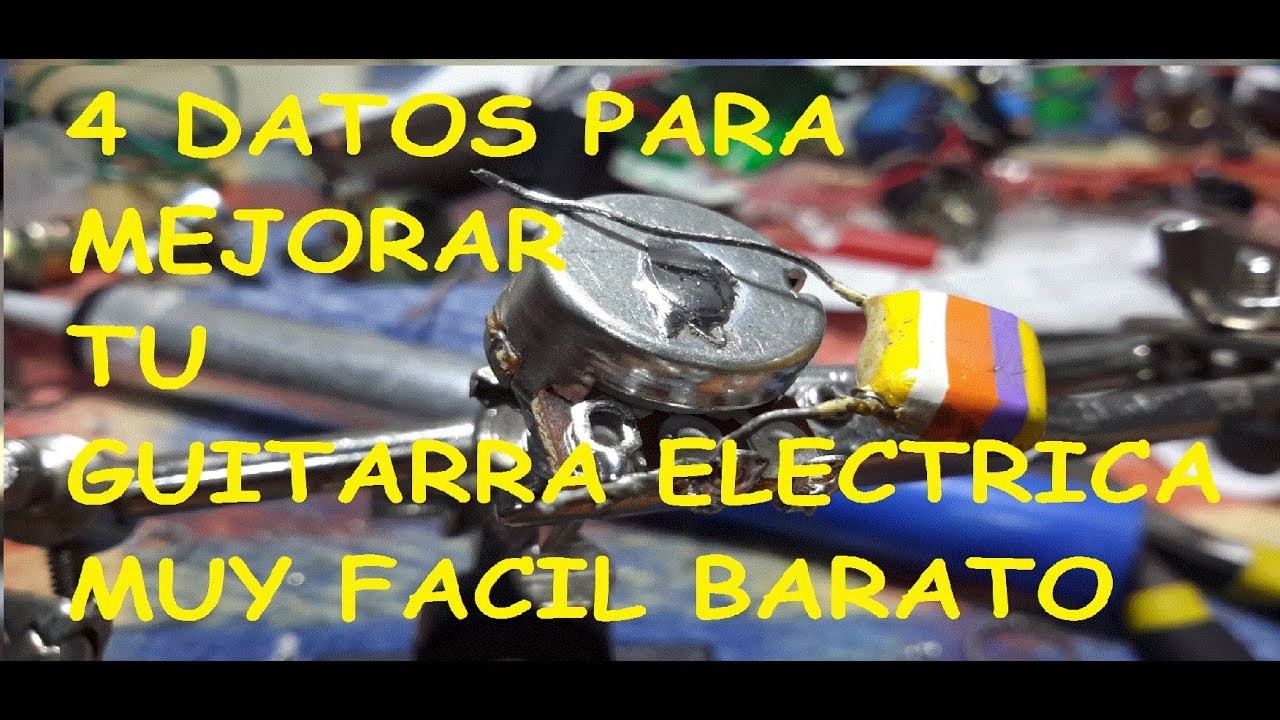 4 Datos/modificaiones para mejorar el sonido de tu guitarra
