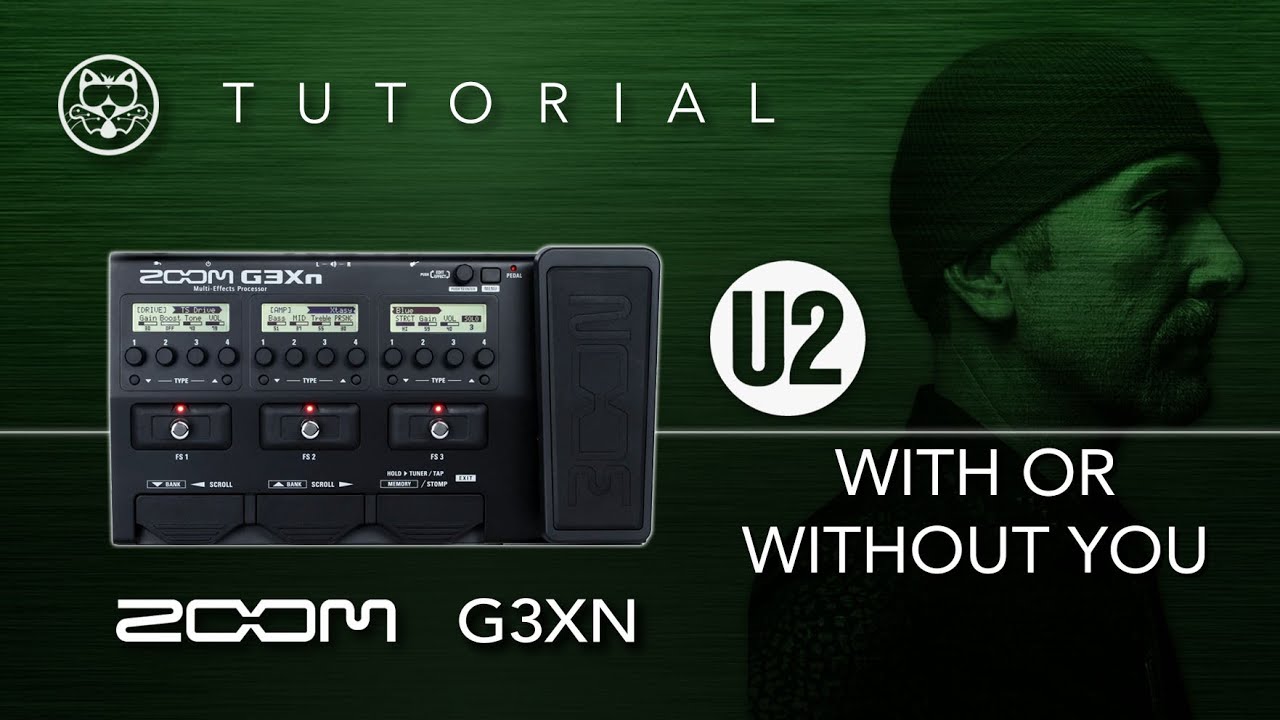 ZOOM G3XN! U2 - With or Without You... EN ESPAÑOL!