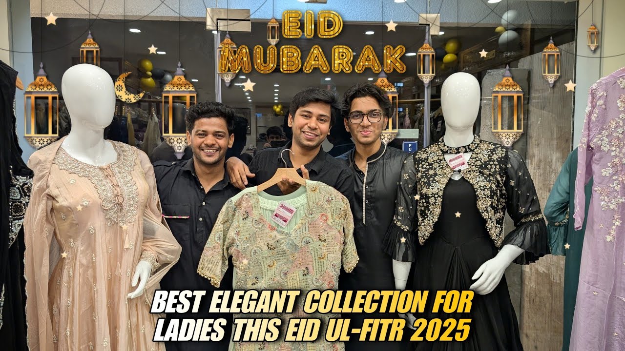 Eid ul Fitr 2025 Special Trendy Pakistani and heavy worked Dresses collection for women in Bengaluru