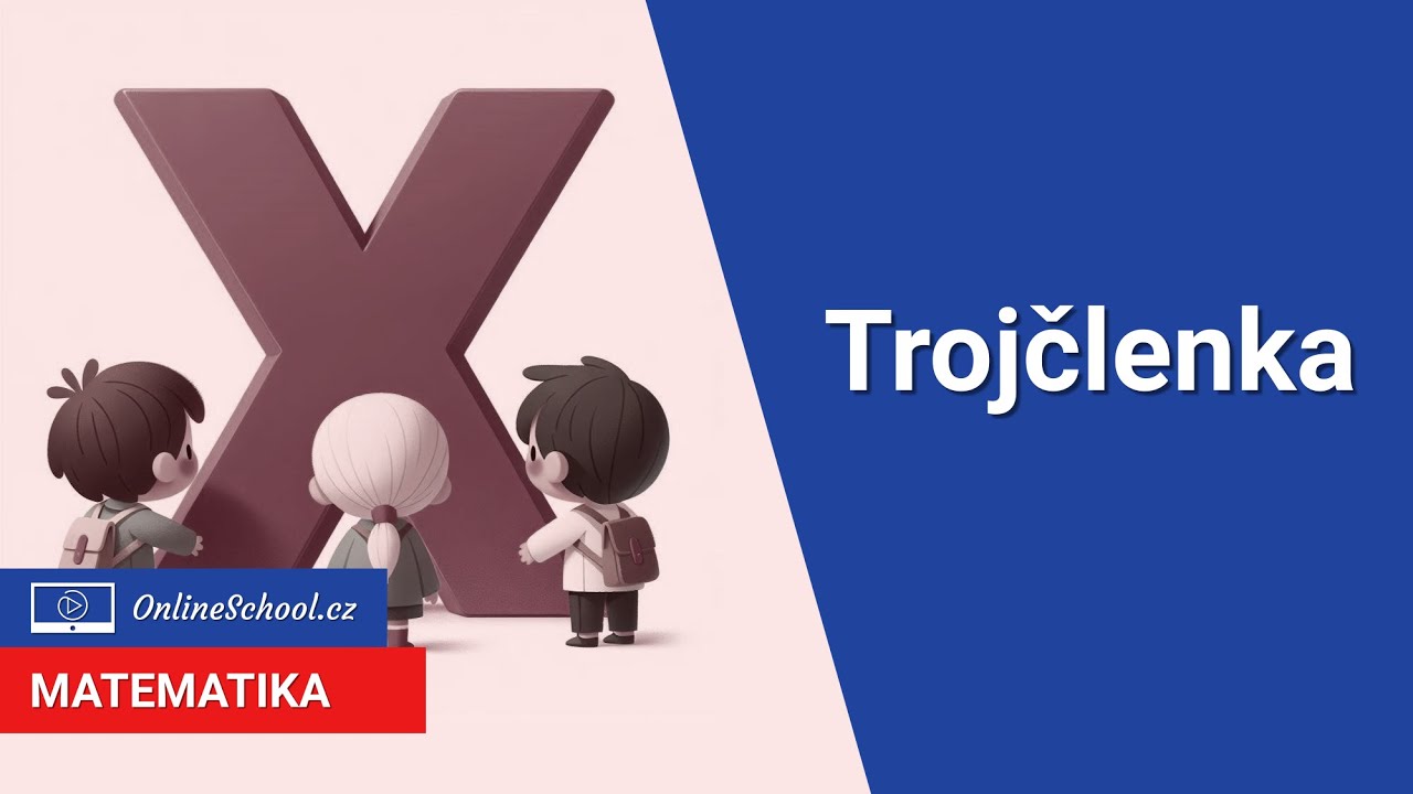 Trojčlenka | Základy matematiky | Matematika | Onlineschool.cz