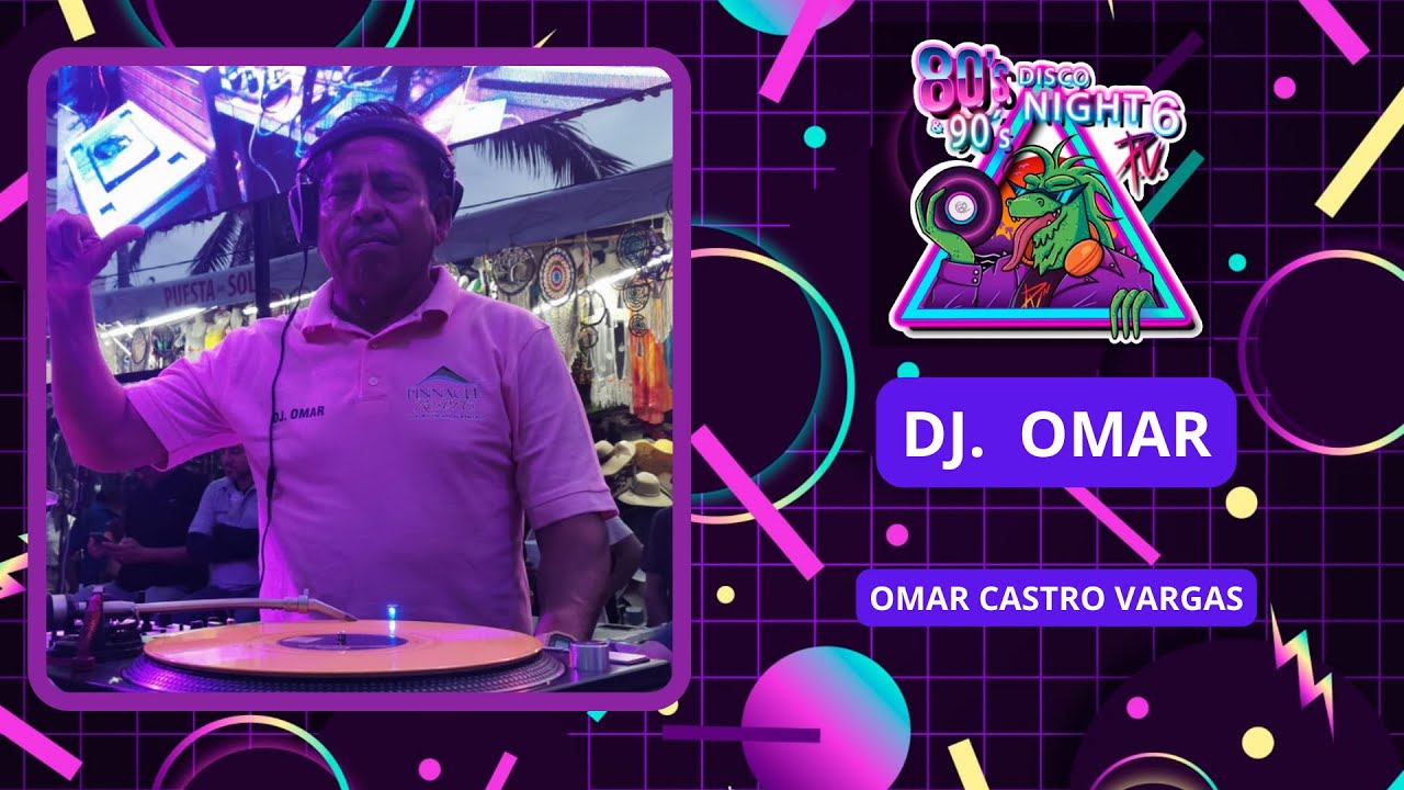 Fiesta Retro noches de Vinilos en Disco Night Vallarta Vol.6 Dj. Omar Sesión en vivo Retro 80´s