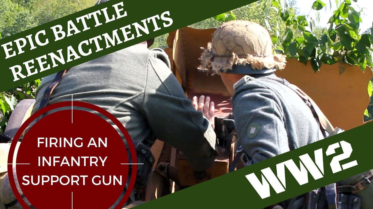 Epic WW2 Reenactment -- Firing an Infantry Support Gun [leIG18]