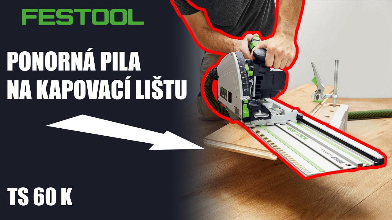 FESTOOL Ponorná kotoučová pila TS 60 K na kapovací lištu