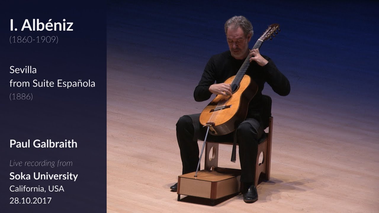 Albéniz: Sevilla • Paul Galbraith Live at Soka University