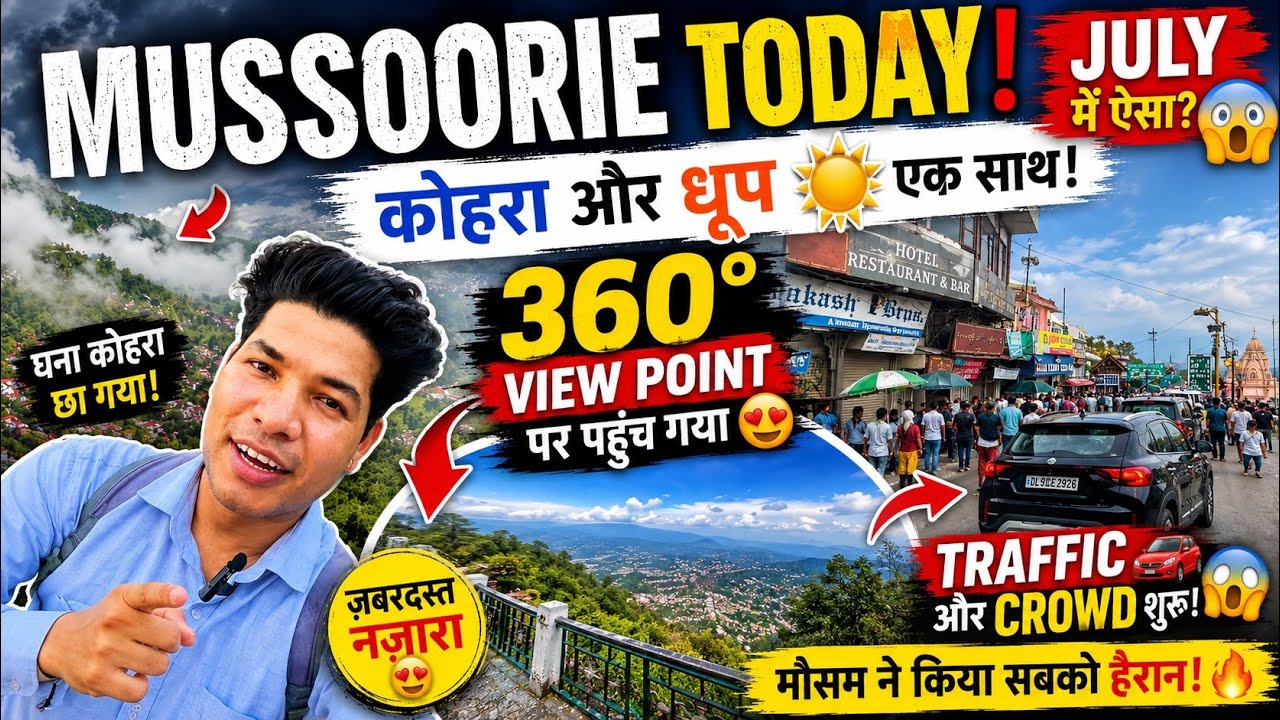 Mussoorie Today 😱 Sudden Fog and Sunshine in July! Reached 360&deg; View Point, Traffic & Crowd