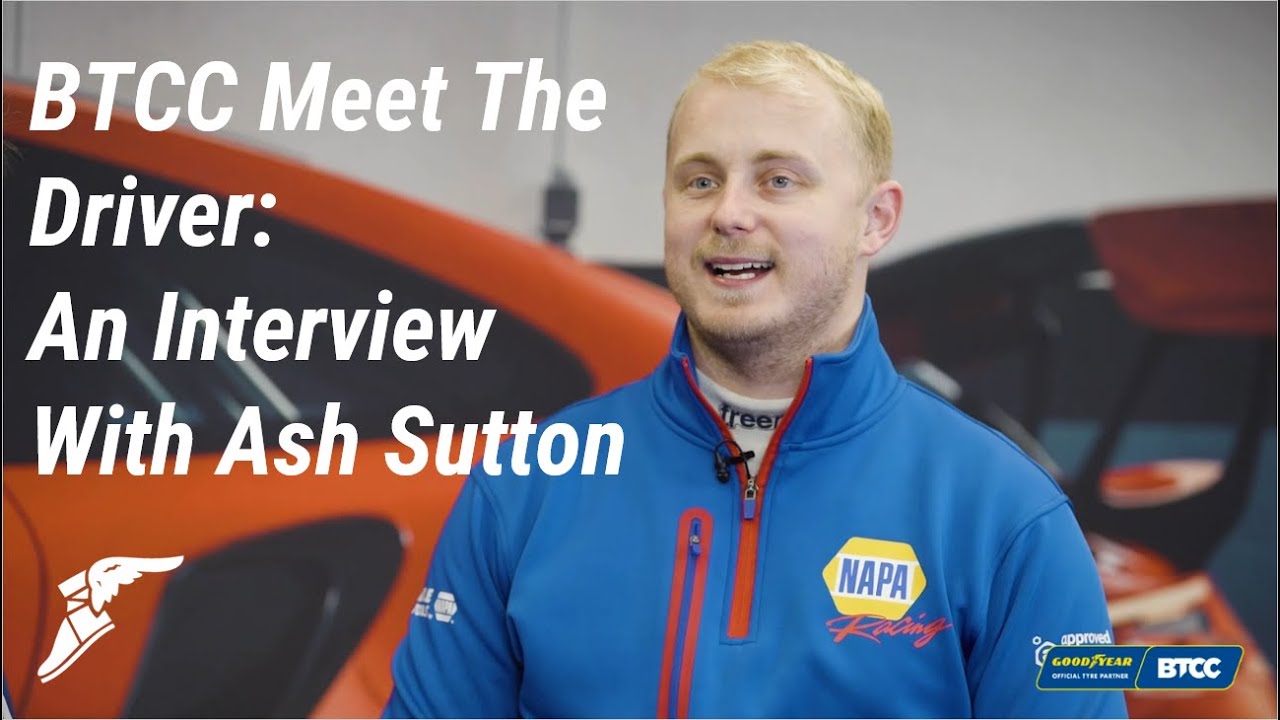 BTCC Meet The Driver: An Interview With Ash Sutton