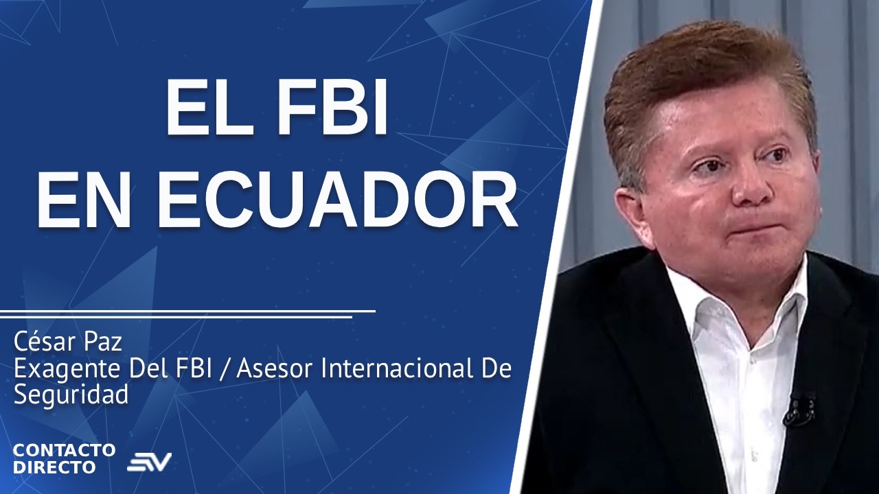 El FBI en Ecuador - Entrevista con César Paz | Ecuavisa