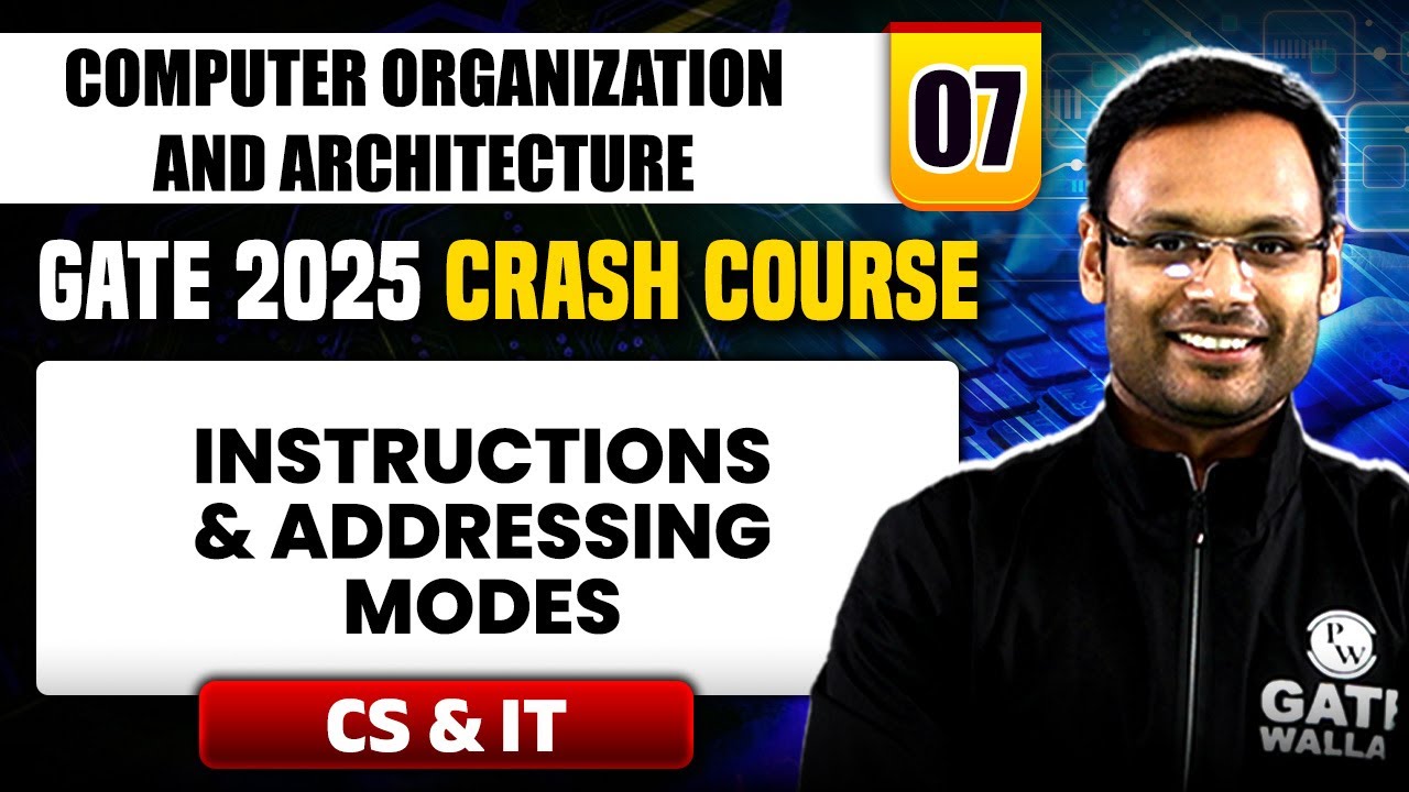 COA 07 | Instructions & Addressing Modes | CS & IT | GATE 2025 Crash Course