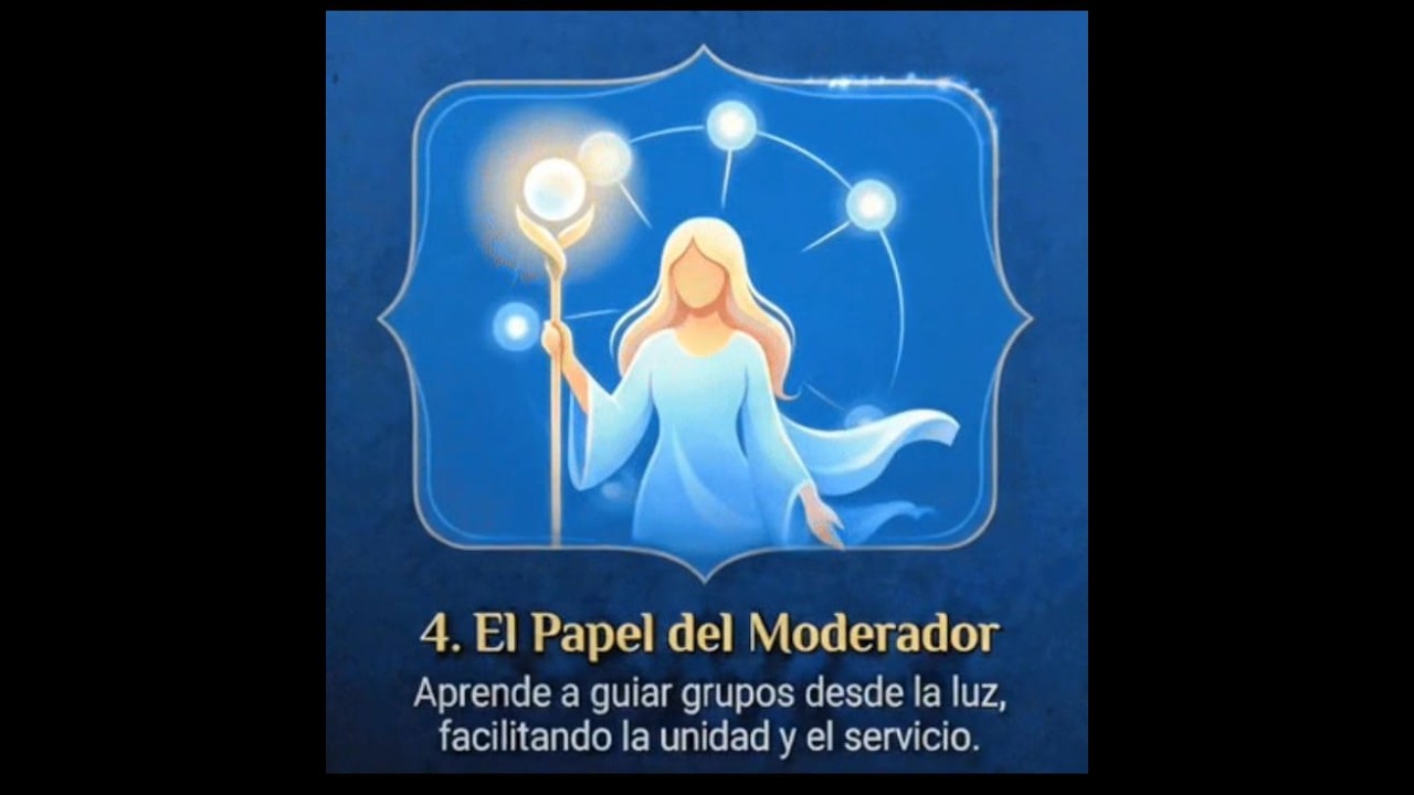 EL ARTE DE COMUNICARSE DESDE EL SER. 4. El rol del moderador y el del asistente.