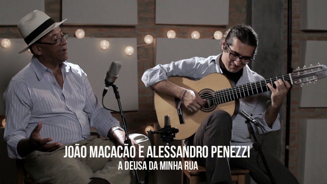 João Macacão e Alessandro Penezzi - A Deusa da Minha Rua
