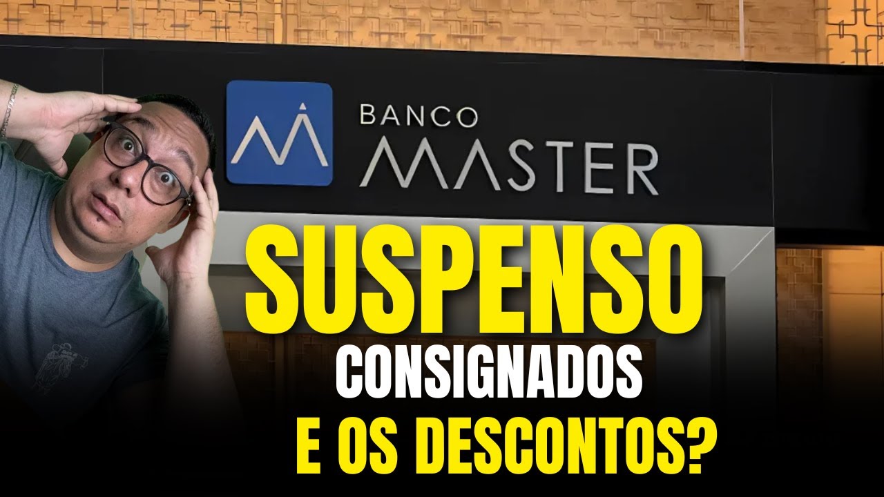 URGENTE: Banco Master suspens&atilde;o dos consignados - Fique atento