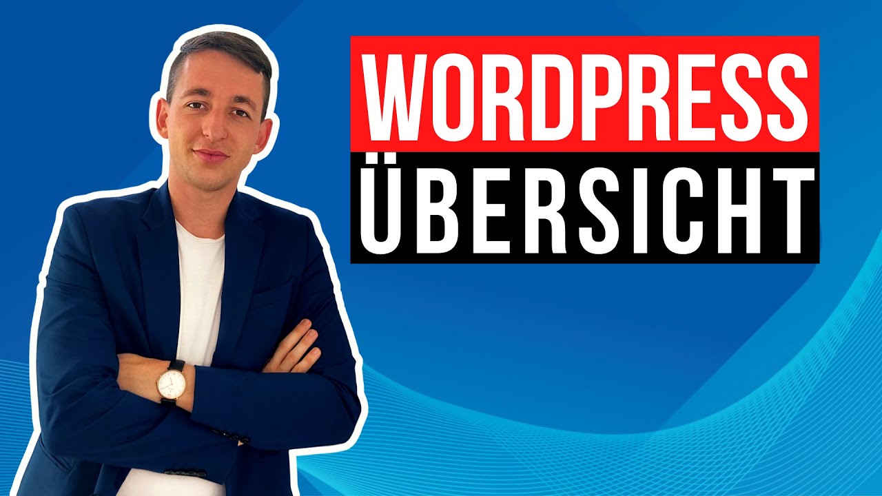 WordPress Tutorial für Anfänger - Allgemeine Übersicht