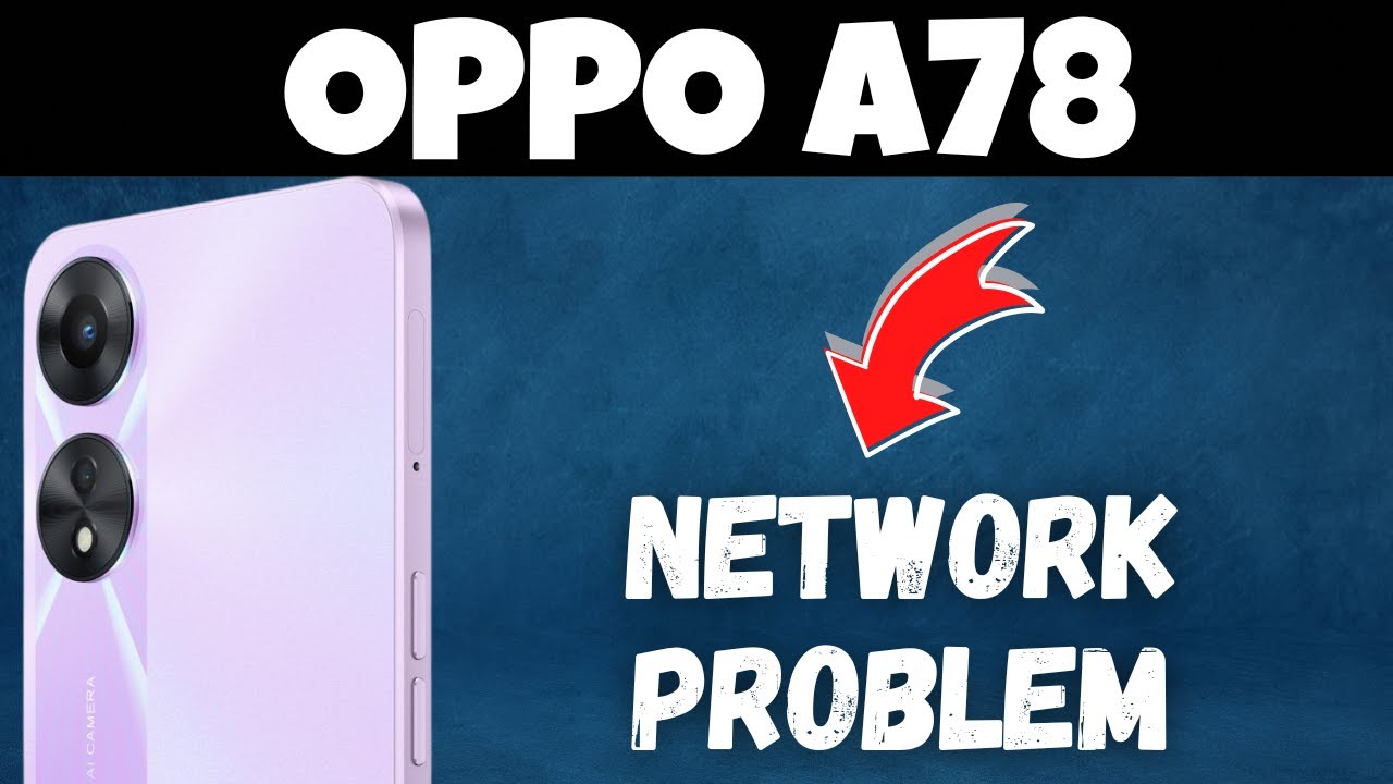 OPPO A78 How to Fix Network Problem || Mobile data not working || Network issue