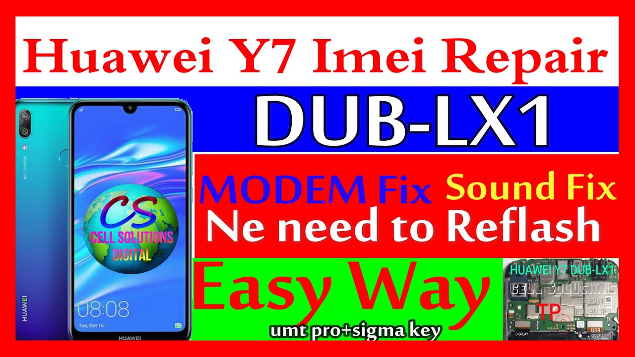 Huawei Y7 DUB-LX1 imei Repair  |Sound Fix | Easy way by Cell Solutions
