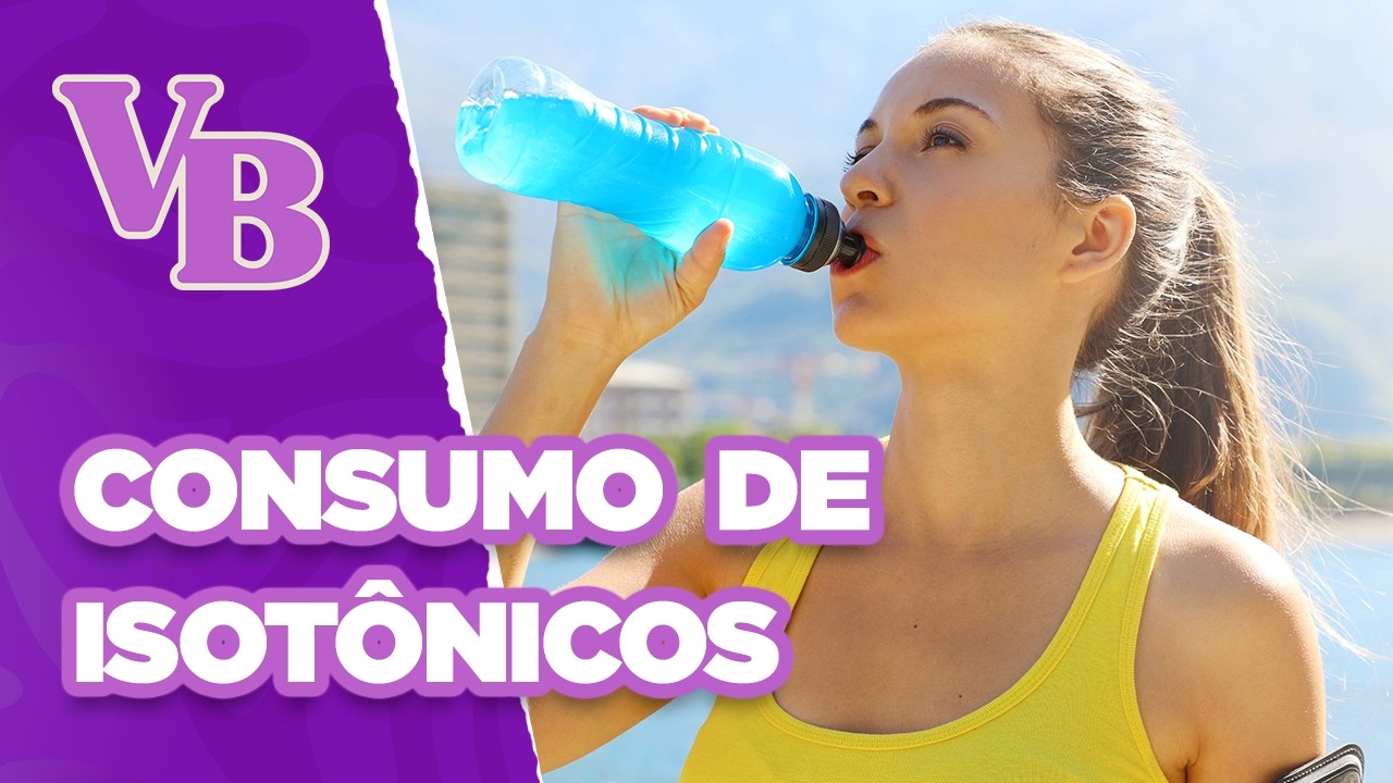Benefícios, indicações e riscos dos ISOTÔNICOS - Você Bonita (16/01/2025)