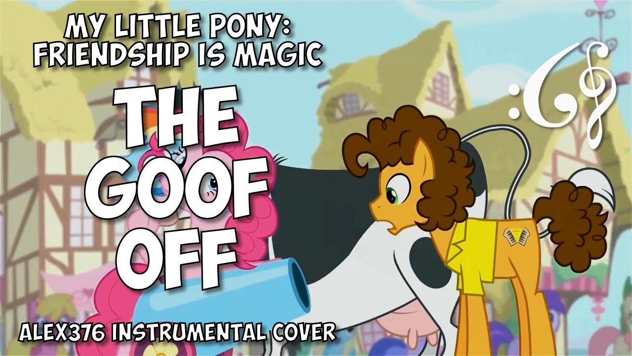 My Little Pony: Friendship is Magic - "The Goof Off" (Alex376 Instrumental Cover)