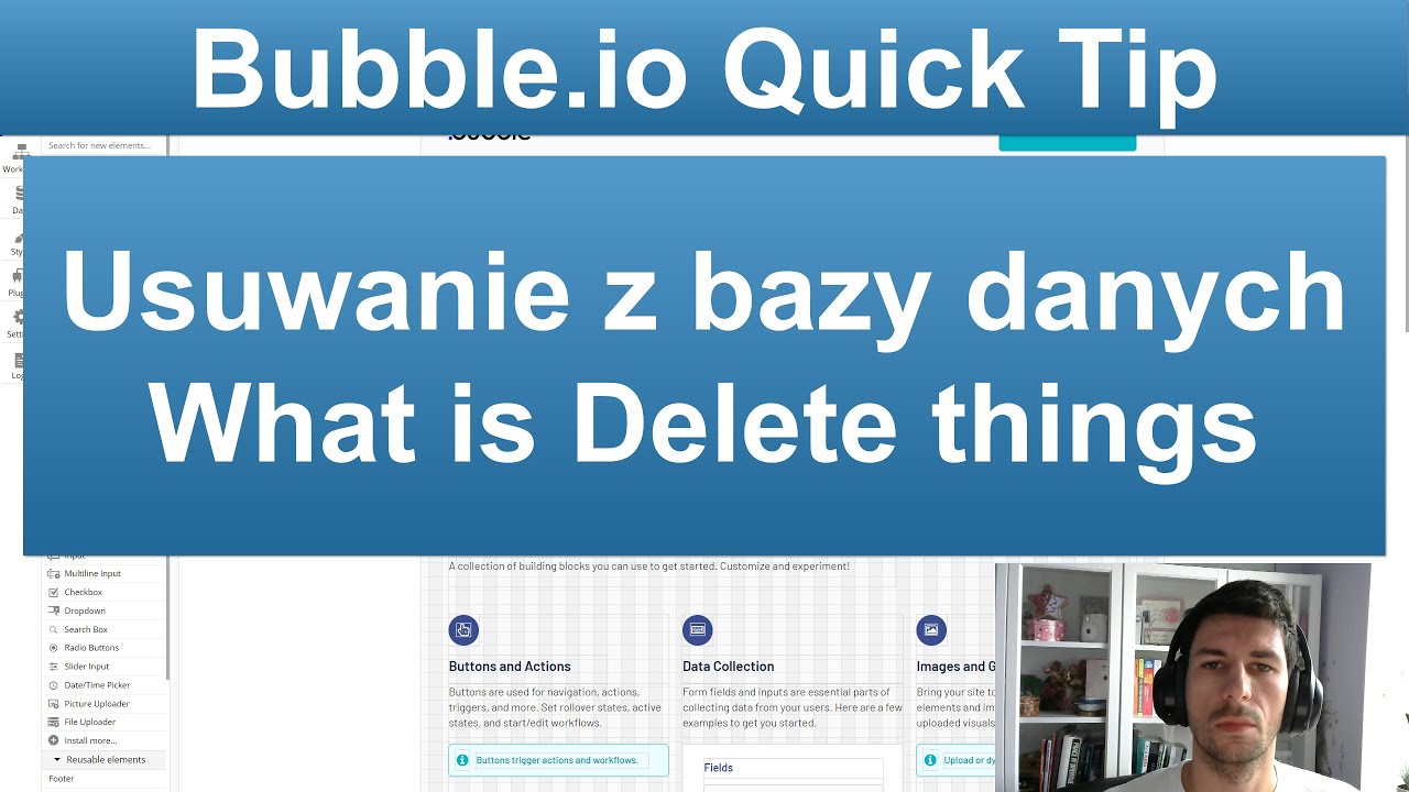 Bubble.io Quick Tip: Usuwanie z bazy danych - What is Delete things