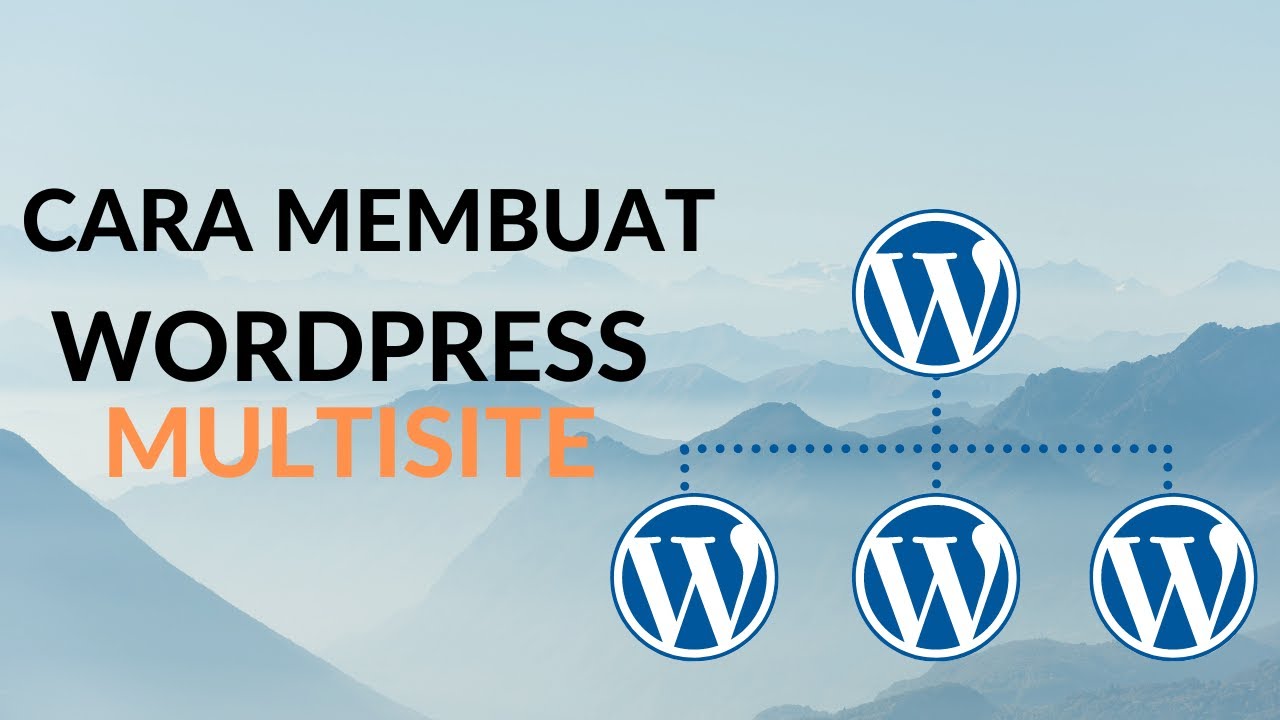 Cara Membuat Wordpress Multisite - Mudah & Cepat