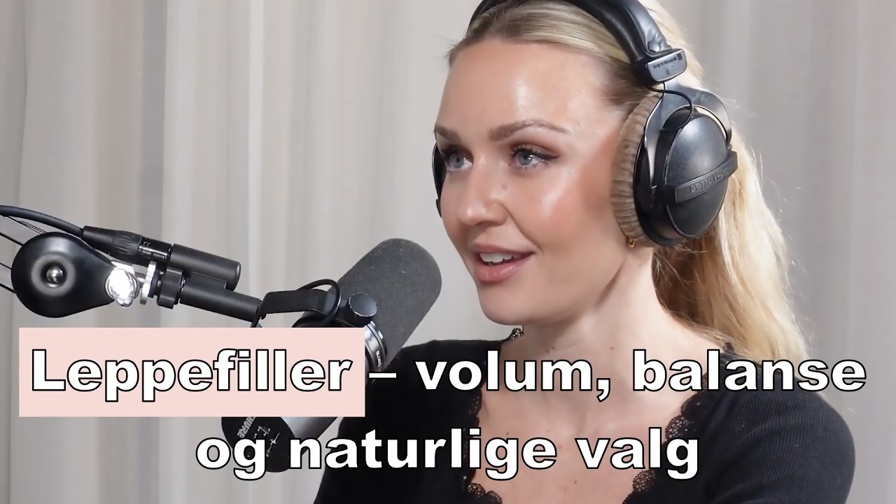 Leppefiller – volum, balanse og naturlige valg