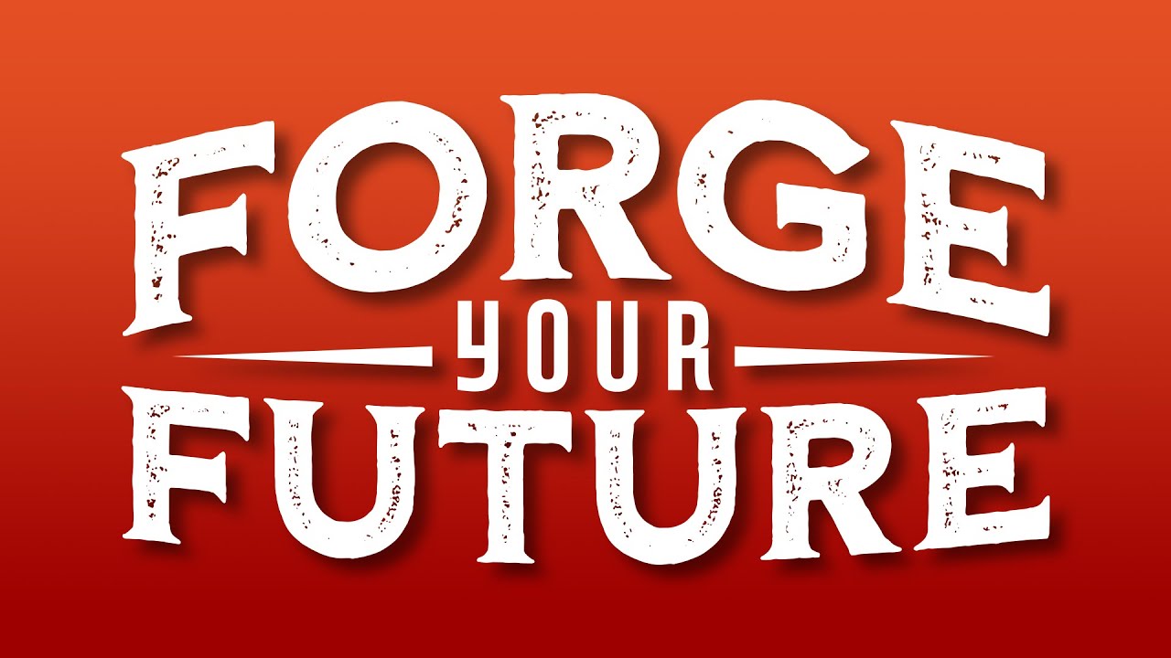 Forge Your Future - Opportunity Awaits