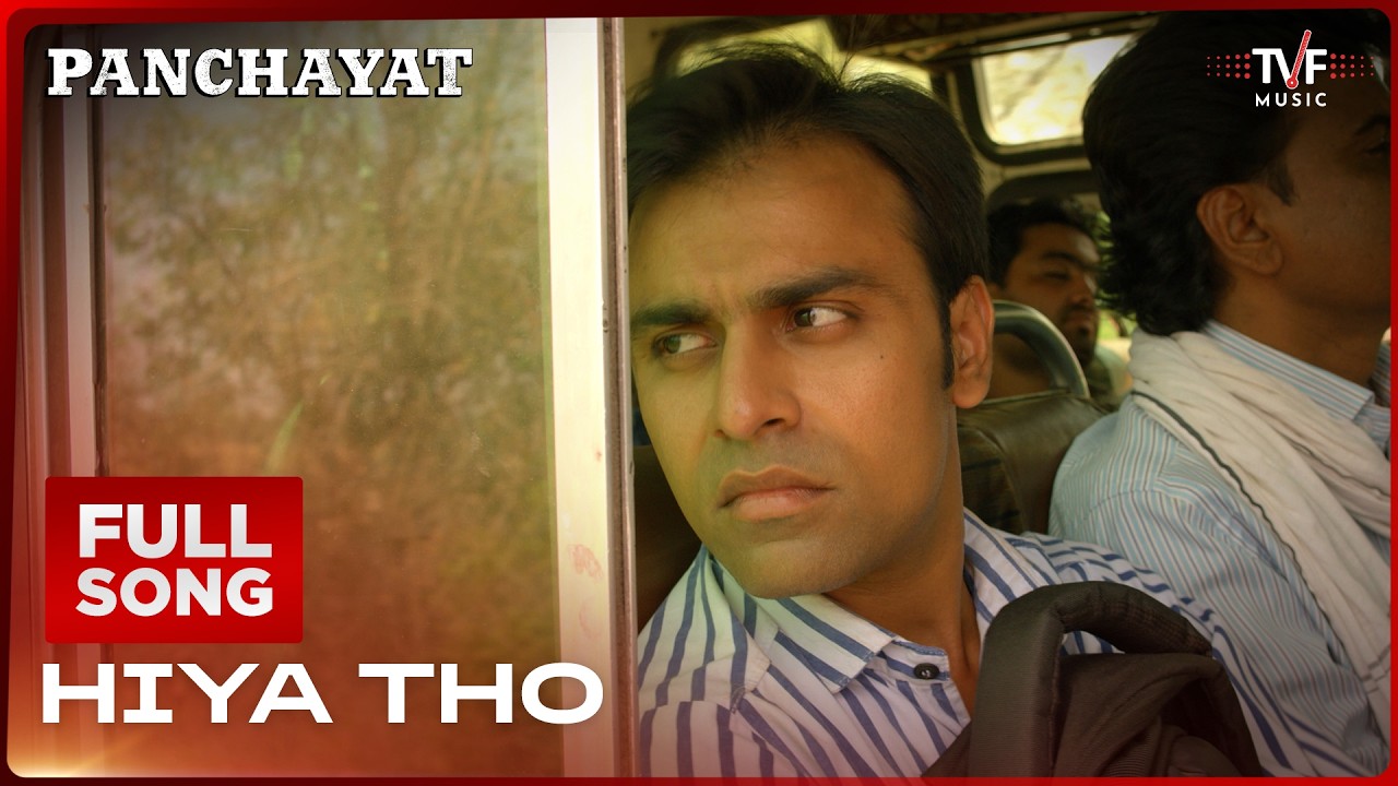 Hiya Tho | Panchayat S1 | Full Song | Anurag Saikia, Shankuraj Konwar