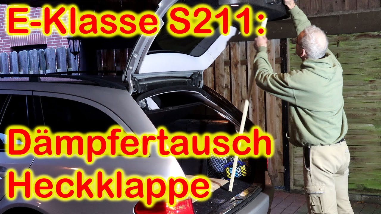 Austausch der Gasdruckdämpfer für die Heckklappe. Mercedes E-Klasse S211