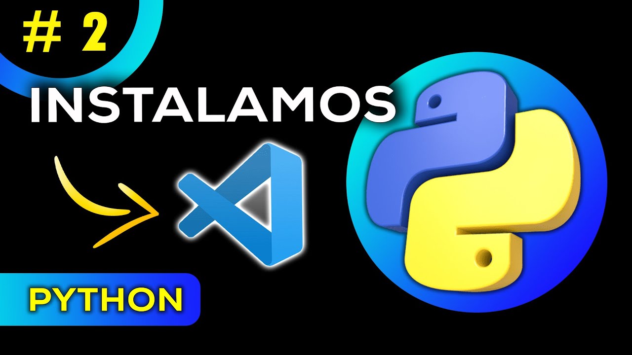 Configuraci&oacute;n Inicial para Python: Instalaci&oacute;n de Python🐍y VS Code | Tutorial Python #2