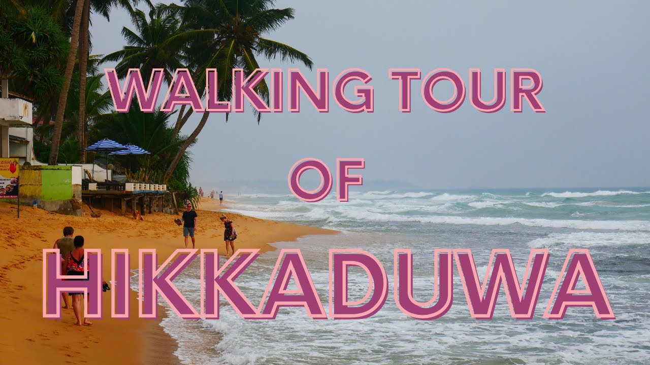 Hikkaduwa Walking Tour | Town and the main Bay Area