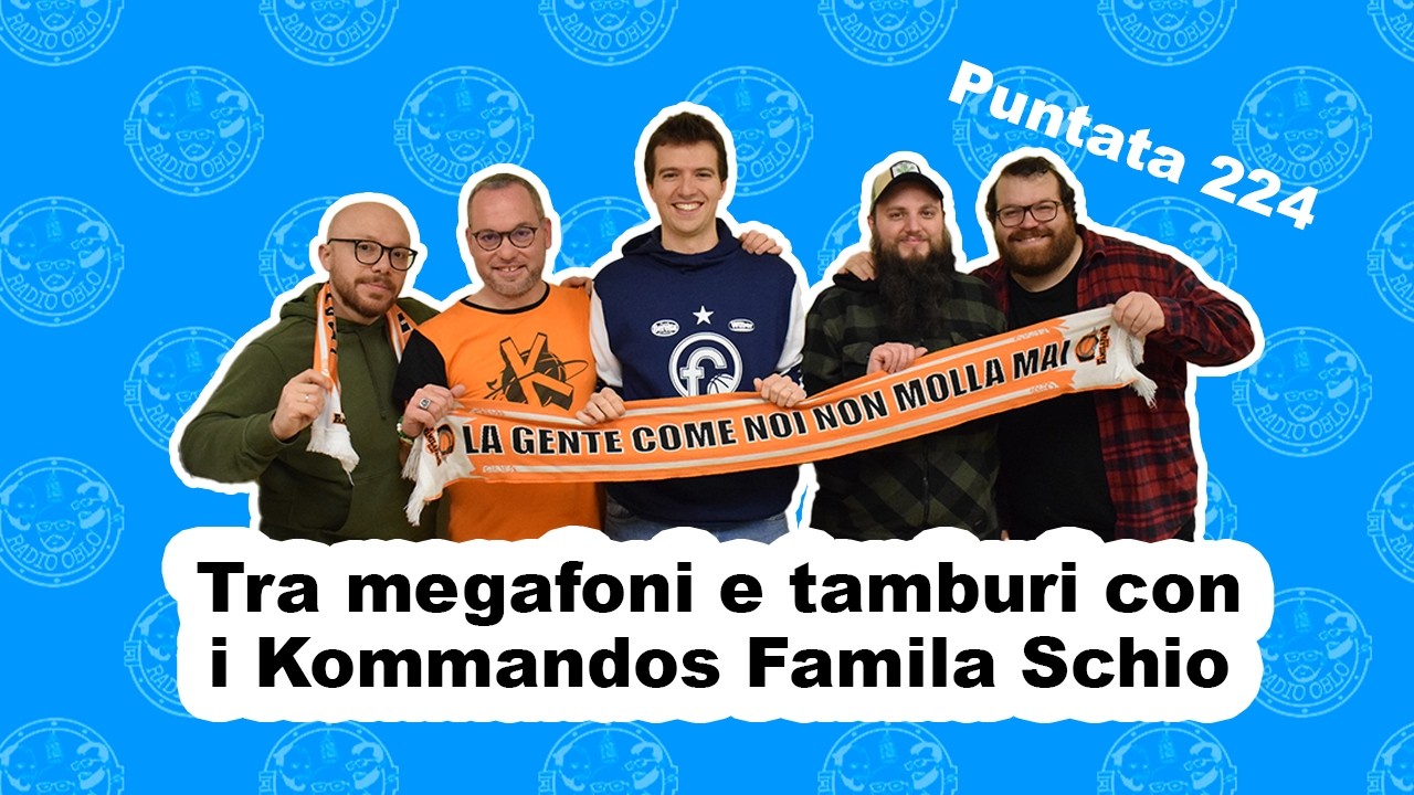 Tra megafoni e tamburi con i Kommandos Famila Schio | Radio Oblò - Puntata 224