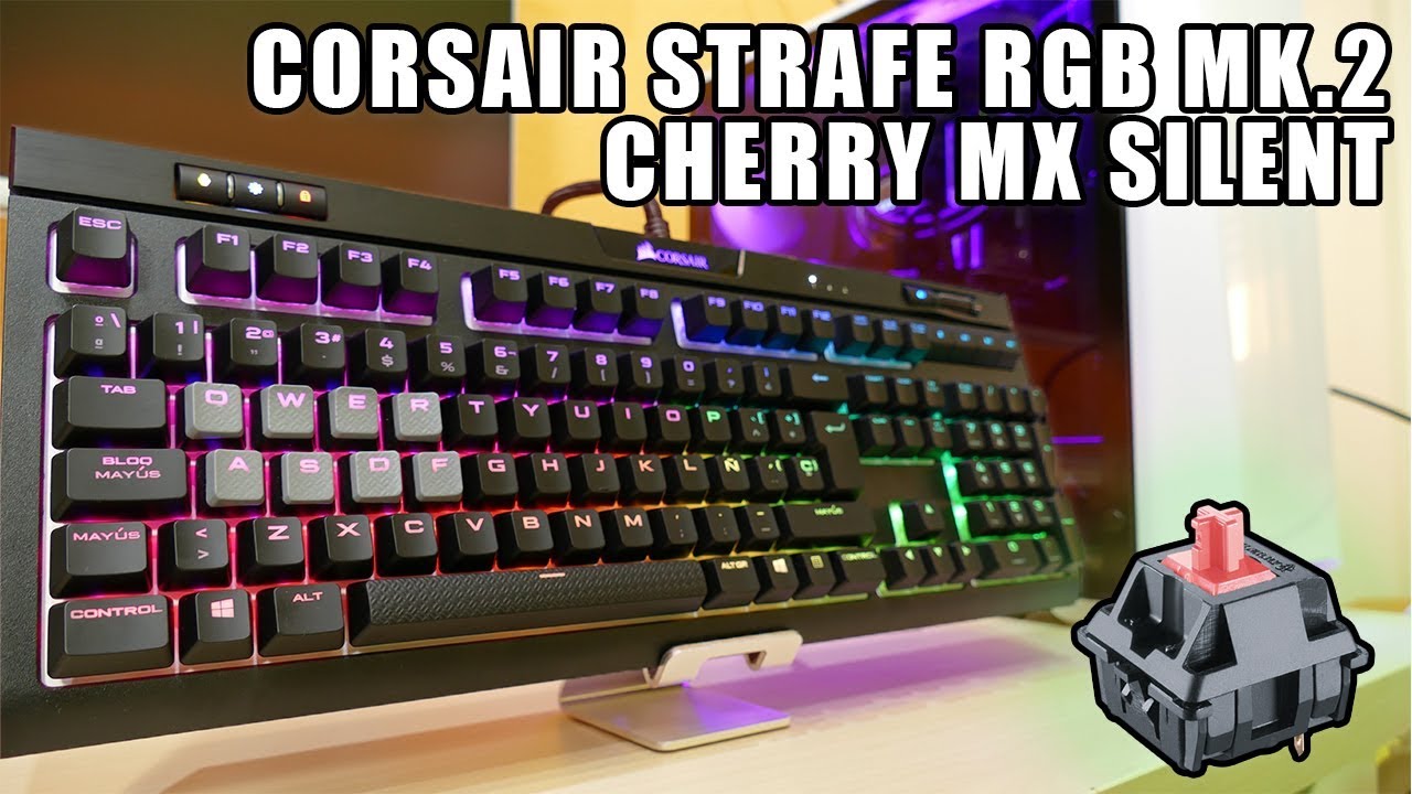 Corsair Strafe RGB MK.2 Gaming Cherry MX Silent | REVIEW en Español