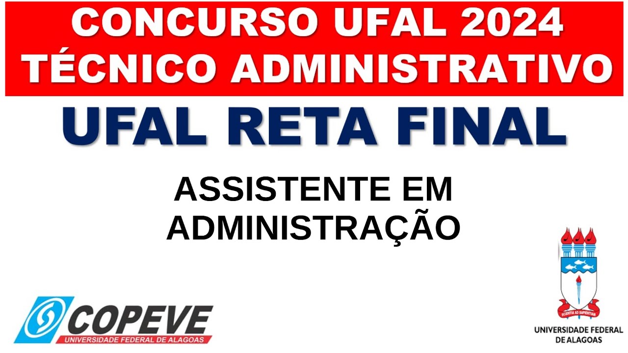 REVISÃO DE VÉSPERA ASSISTENTE ADMINISTRATIVO UFAL - QUESTÕES COPEVE-UFAL