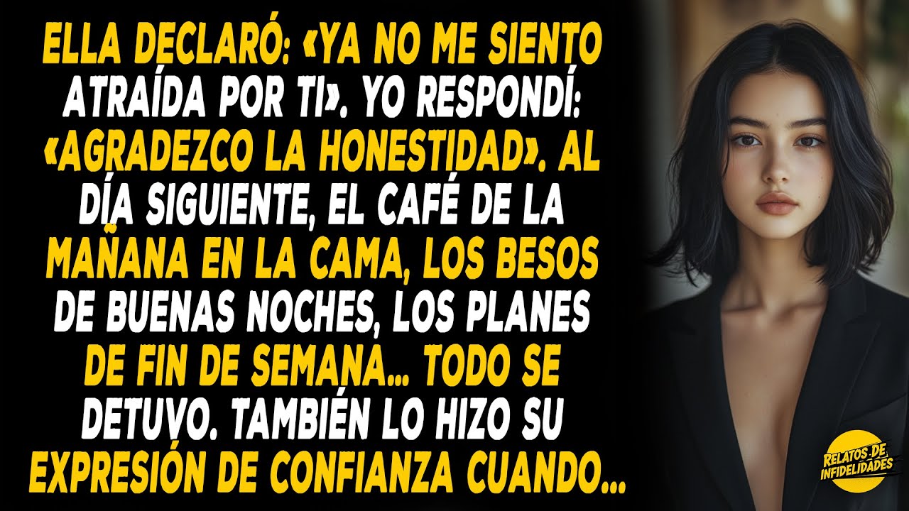 Mi Esposa: «Ya No Me Siento Atraída Por Ti». Le Dije: «¡Gracias Por La Honestidad!». Todo Se Detuvo