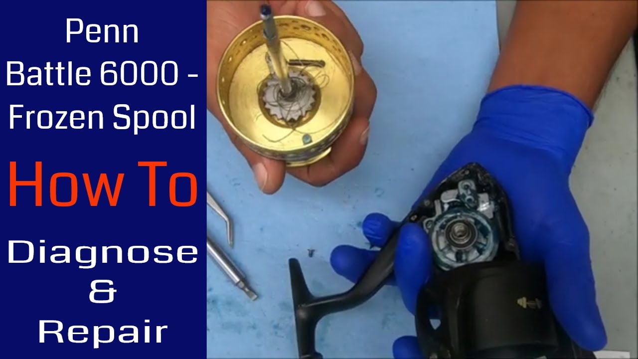 Penn Battle 6000 Spool Stuck - How to diagnose & fix: Fishing Reel Repair