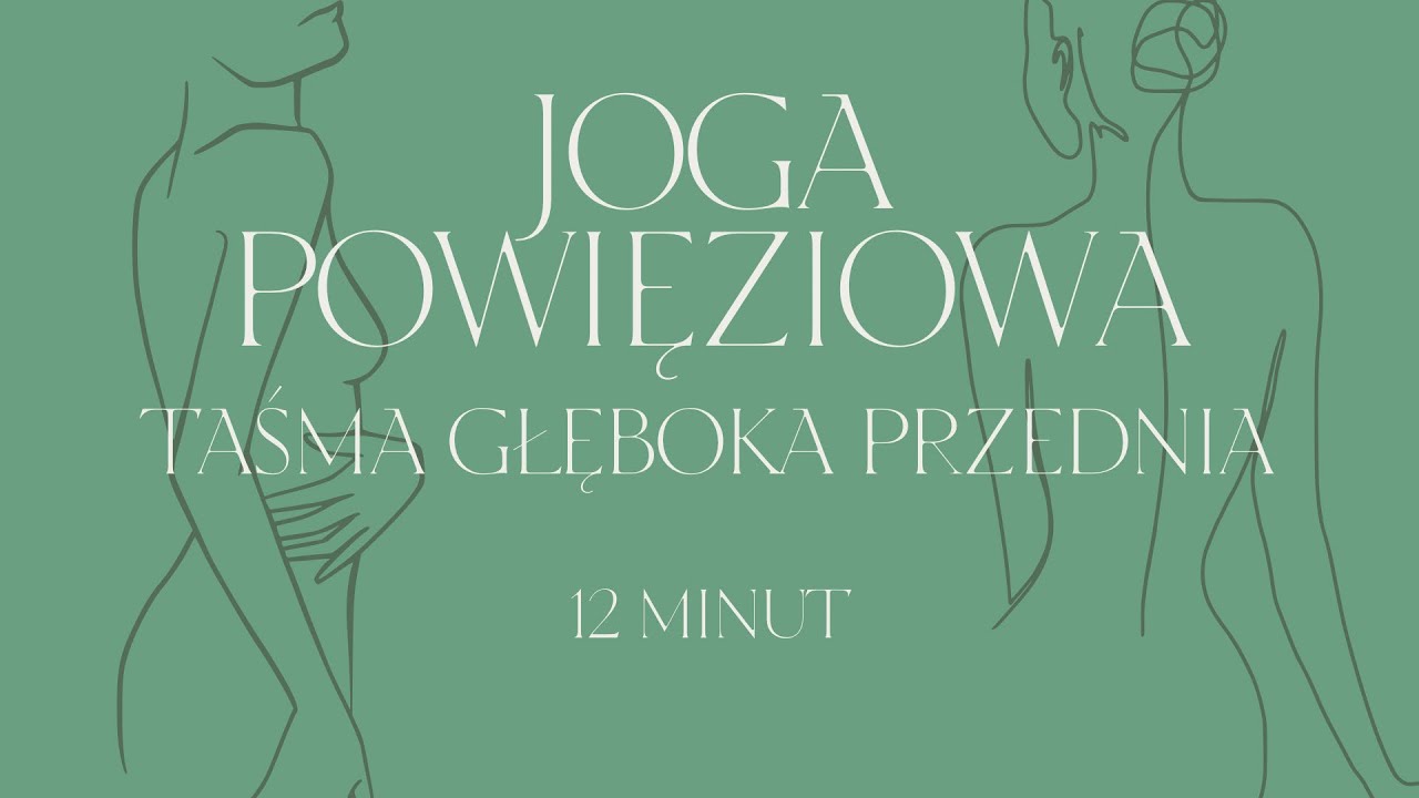 Joga - Taśma powięziowa głęboka przednia, mięśnie dna miednicy, CORE. Zdrowy brzuch w 12 minut 💚