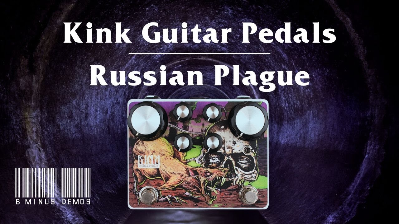 Kink Guitar Pedals - Russian Plague