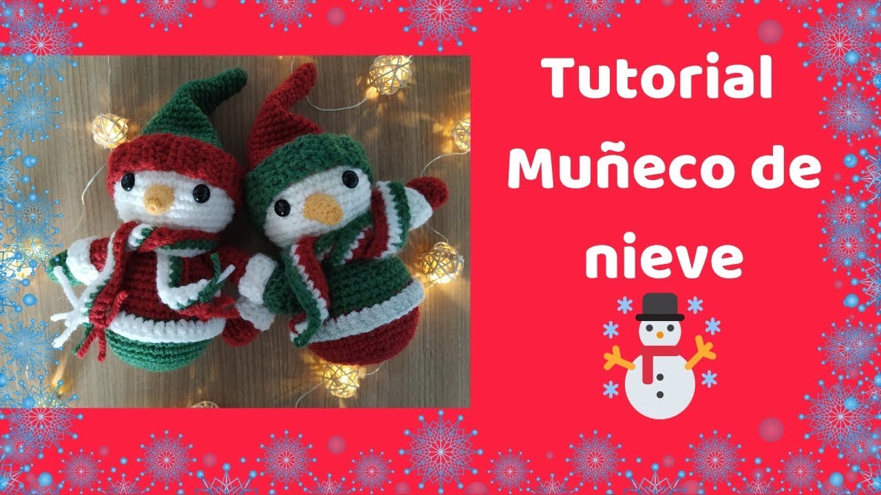 TUTORIAL - Muñeco de nieve amigurumi
