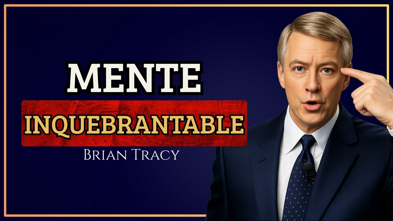 Fortaleza Mental: 7 Reglas Para Su Exito | Brian Tracy