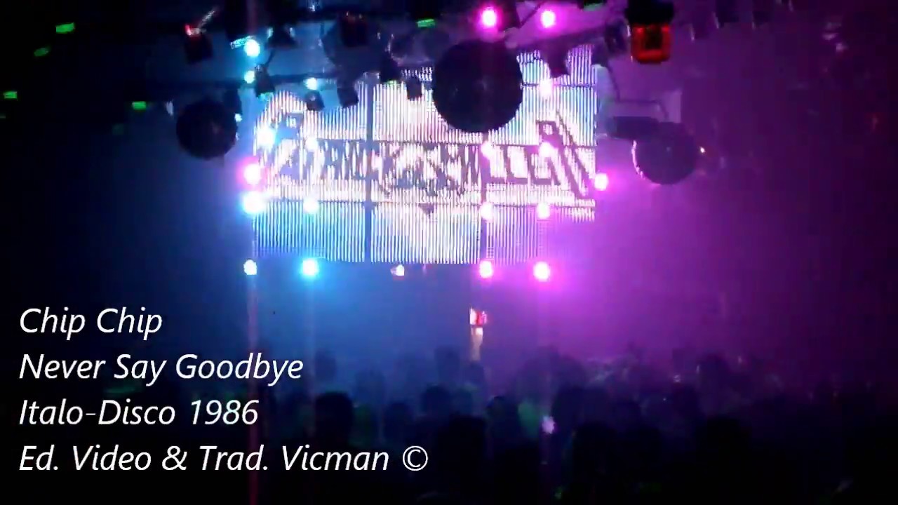 Chip Chip ‎– Never Say Goodbye 1986 (Sub. Español)