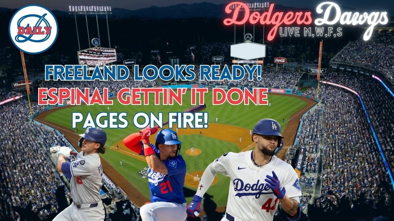 Dodgers Dawgs Live: Freeland Looks Good, Pages is Strokin', AAAA Pitchers Make Debut & More