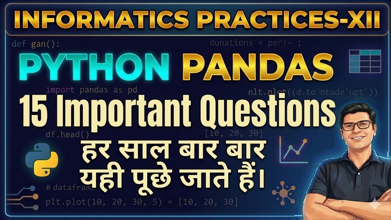 15 Most Important Questions – Class 12 IP Pandas | Chapter 1 | Last Minute Revision | Most Expected